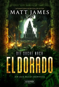 DIE SUCHE NACH EL DORADO (Jack Reilly 3)