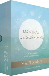 Matt Kahn - Mantras de guérison - Cartes oracle de transformation.