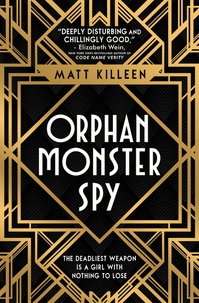 Matt Killen - Orphan, monster, spy.