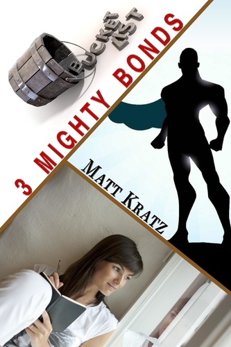  Matt Kratz - 3 Mighty Bonds.
