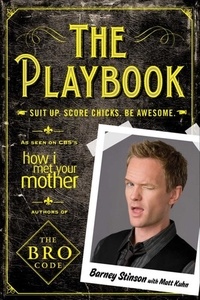 Matt Kuhn - The Playbook - Suit Up, Score Chicks, Be Awesome.