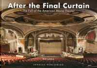 Matt Lambros - After the Final Curtain - The Fall of the American Movie Theater.