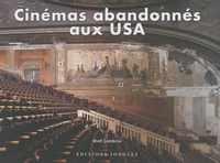 Matt Lambros - Cinémas abandonnés aux USA.