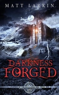  Matt Larkin - Darkness Forged - Gods of the Ragnarok Era.