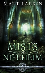  Matt Larkin - The Mists of Niflheim - Gods of the Ragnarok Era, #2.