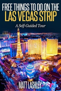Free Things To Do on the   Las Vegas Strip  A Self-Guided Tour