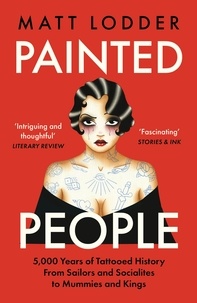Ebooks à télécharger pdf Painted People  - Humanity in 21 Tattoos in French  par Matt Lodder
