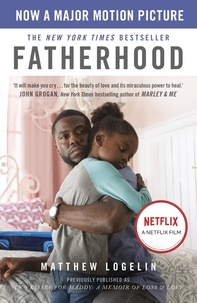 Matt Logelin - Fatherhood - Now a Major Motion Picture on Netflix.