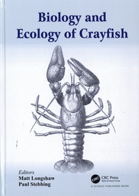 Matt Longshaw et Paul Stebbing - Biology and Ecology of Crayfish.
