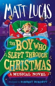 Matt Lucas - The Boy Who Slept Through Christmas.