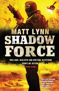 Matt Lynn - Shadow Force - Death Force: Book Three.