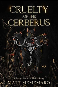 Cruelty of the Cerberus