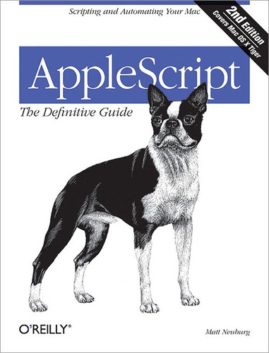 Matt Neuburg - AppleScript: The Definitive Guide - Scripting and Automating Your Mac.