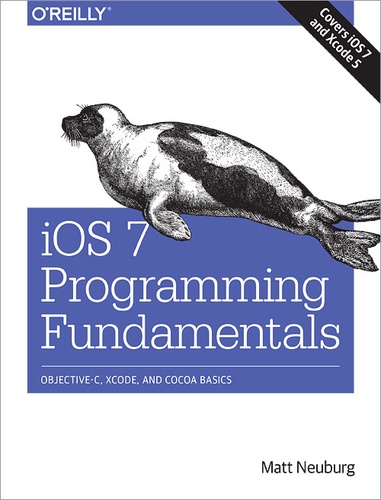 Matt Neuburg - iOS 7 Programming Fundamentals - Objective-C, Xcode, and Cocoa Basics.