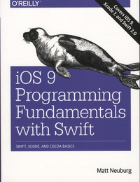 Matt Neuburg - iOS 9 Programming Fundamentals with Swift - Swift, Xcode, and Cocoa Basics.