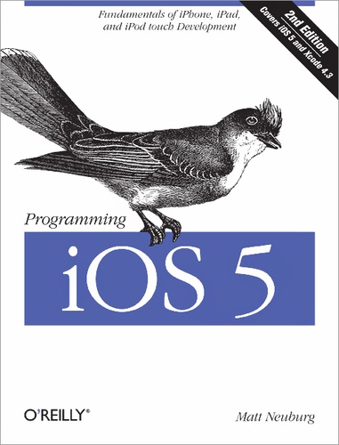 Matt Neuburg - Programming iOS 5.