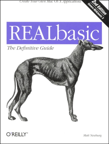 Matt Neuburg - Realbasic : The Definitive Guide. 2nd Edition.