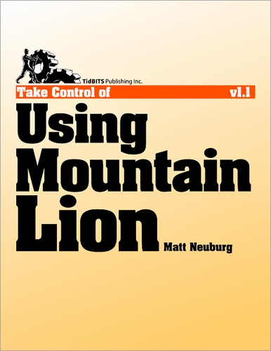 Matt Neuburg - Take Control of Using Mountain Lion.