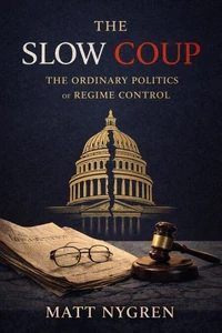 The Slow Coup