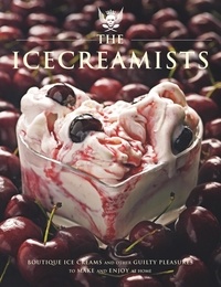 Matt O'connor - The Icecreamists - Boutique ice creams and other guilty pleasures to make and enjoy at home.