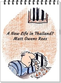  Matt Owens Rees - A New Life in Thailand? - Escape to Thailand, #1.