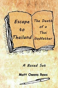  Matt Owens Rees - Escape to Thailand &amp; The Death of a Thai Godfather - Boxed Sets, #2.