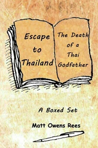 Escape to Thailand &amp; The Death of a Thai Godfather
