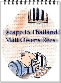  Matt Owens Rees - Escape To Thailand - Escape to Thailand, #2.