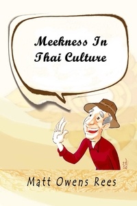  Matt Owens Rees - Meekness in Thai Culture.