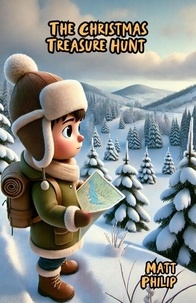ebooks best sellers téléchargement gratuit The Christmas Treasure Hunt par Matt Philip 9798230527121 PDB