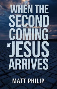 When The Second Coming of Jesus Arrives