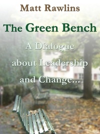  Matt Rawlins - The Green Bench.