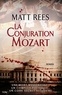 Matt Rees - La Conjuration Mozart.