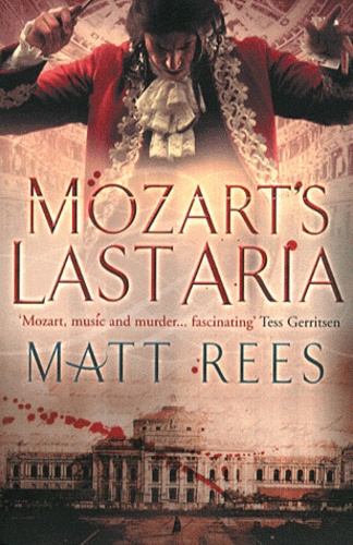 Matt Rees - Mozart's Last Aria.