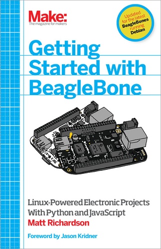 Matt Richardson - Getting Started with BeagleBone - Linux-Powered Electronic Projects With Python and JavaScript.