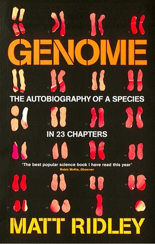 Matt Ridley - Genome - The Autobiography of a Species in 23 Chapters.