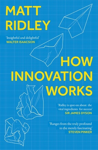 Matt Ridley - How Innovation Works.