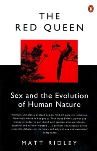Matt Ridley - The Red Queen - Sex and the Evolution of Human Nature.