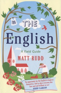 Matt Rudd - The English - A Field Guide.