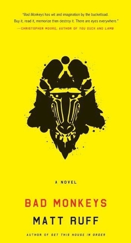 Matt Ruff - Bad Monkeys - A Novel.
