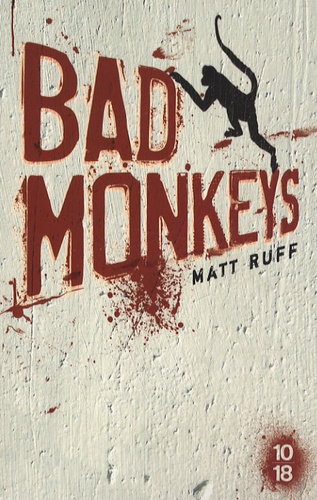 Matt Ruff - Bad Monkeys.