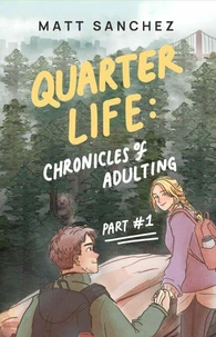 Quarter Life: The Chronicles of Adulting Part 1