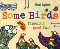 Matt Spink - Some Birds - Flapping good fun !.