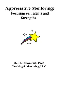 Appreciative Mentoring: Focusing on Talents and Strengths