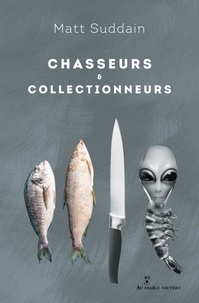 Matt Suddain - Chasseurs & collectionneurs.