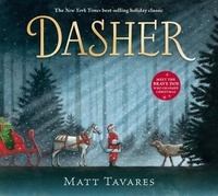 Matt Tavares - Dasher: How a Brave Little Doe Changed Christmas Forever.