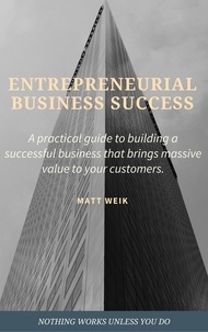  Matt Weik - Entrepreneurial Business Success.