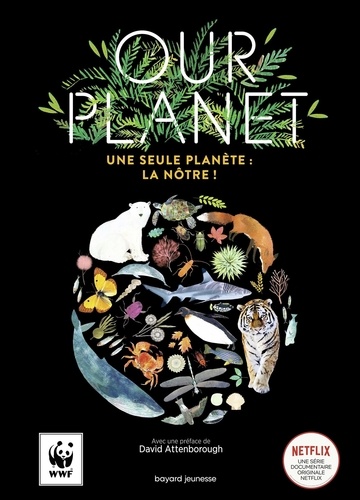 Matt Whyman et Richard Jones - Our Planet - Une seule planète : la nôtre !.