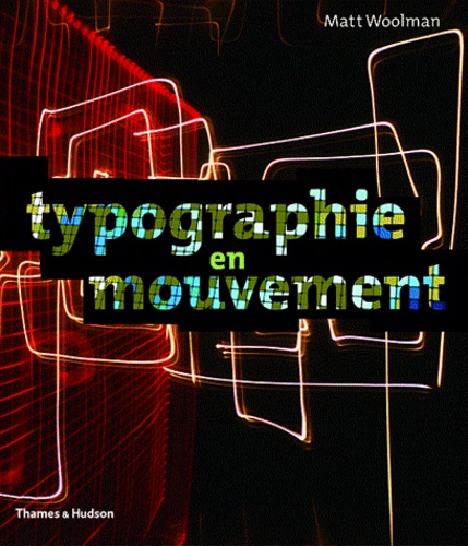 Matt Woolman - Typographie en mouvement.