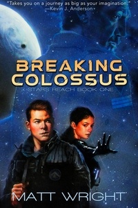  Matt Wright et  James L. Cook - Breaking Colossus - Stars Reach, #1.